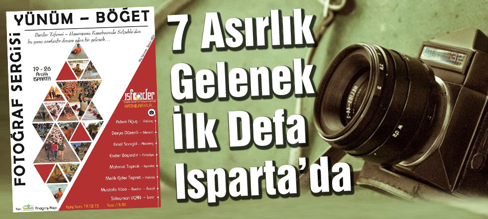 7 Asırlık Gelenek İlk Defa Isparta’da