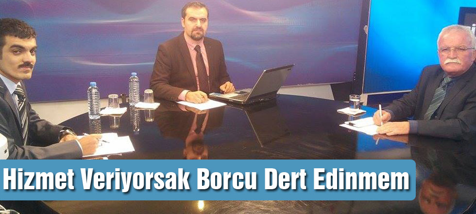 Hizmet Veriyorsak Borcu Dert Edinmem