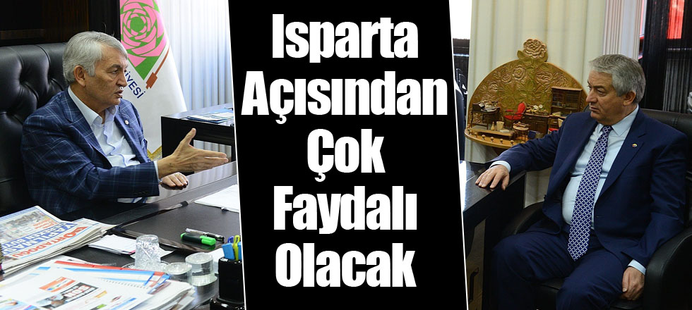 Isparta Açısından Çok Faydalı Olacak