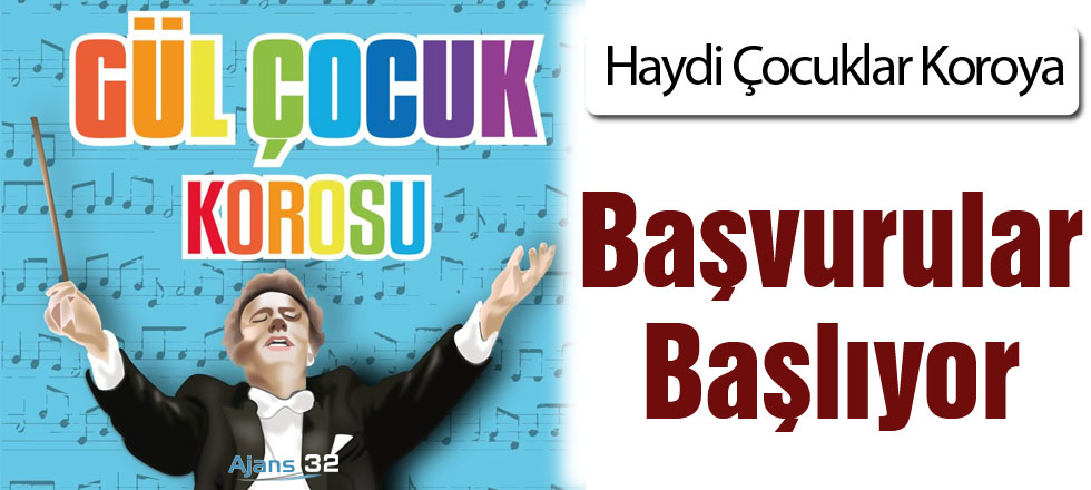 Gül Çocuk Korosu Başvuruları Başlıyor