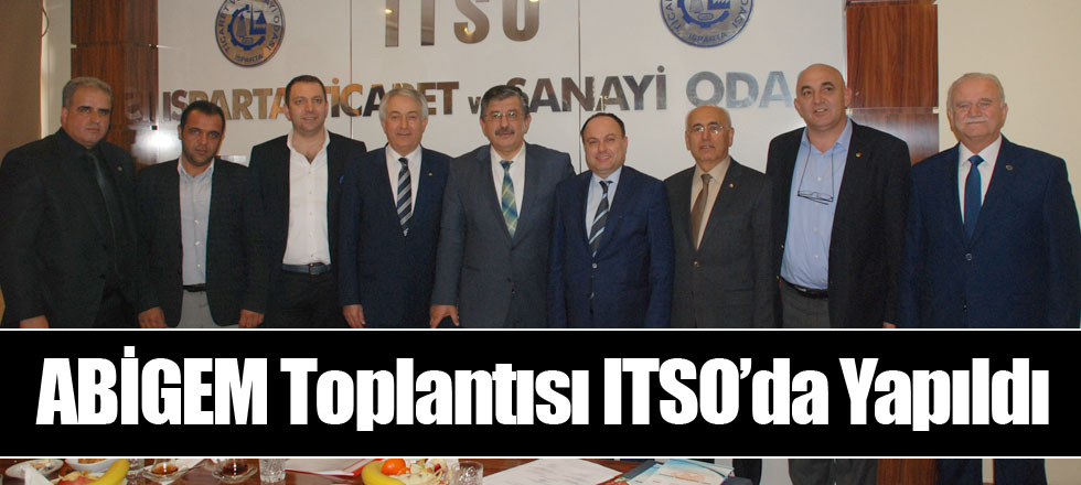 ABİGEM Toplantısı ITSO’da Yapıldı