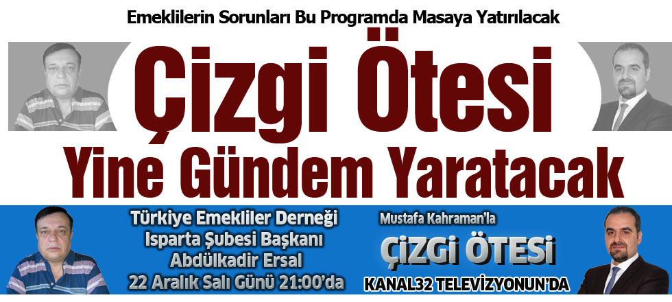 Türkiye Emekliler Derneği Başkanı Ersal Çizgi Ötesi'nde