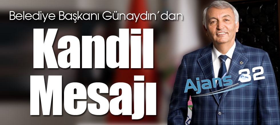 Günaydın’dan Kandil Mesajı