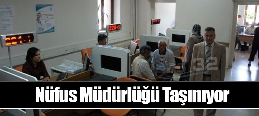 Nüfus Müdürlüğü Taşınıyor