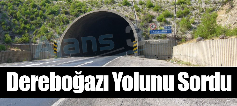 Dereboğazı Yolunu Sordu