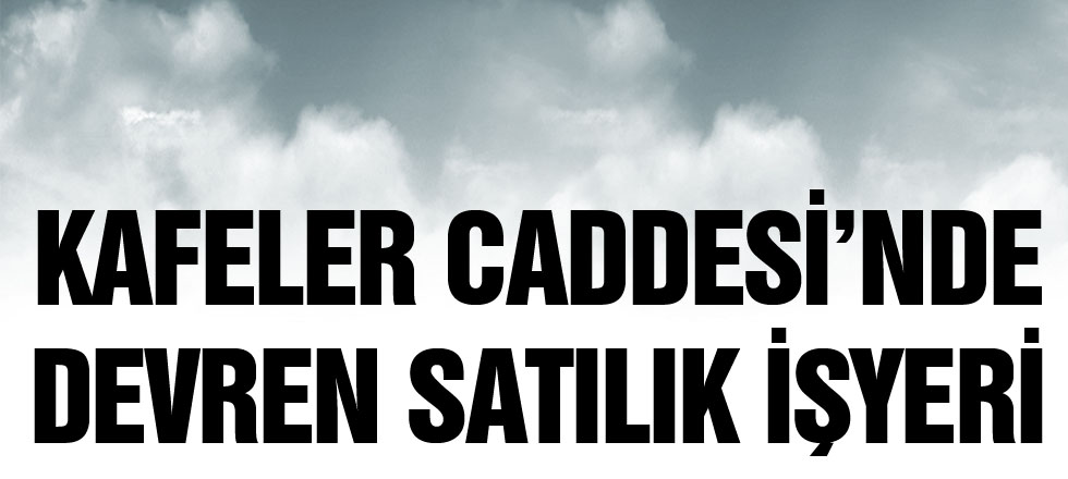 Kafeler Caddesi'nde Devren Satılık İşyeri