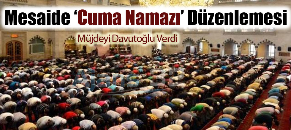 Mesaide Cuma Namazı Düzenlemesi