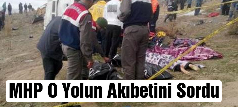 MHP O Yolun Akıbetini Sordu