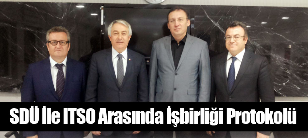 SDÜ İle ITSO Arasında İşbirliği Protokolü