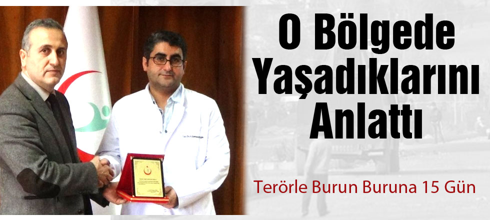 Terörle Burun Buruna 15 Gün