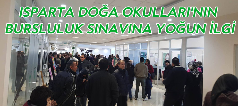 Isparta Doğa Okulları'nın Bursluluk Sınavına Yoğun İlgi