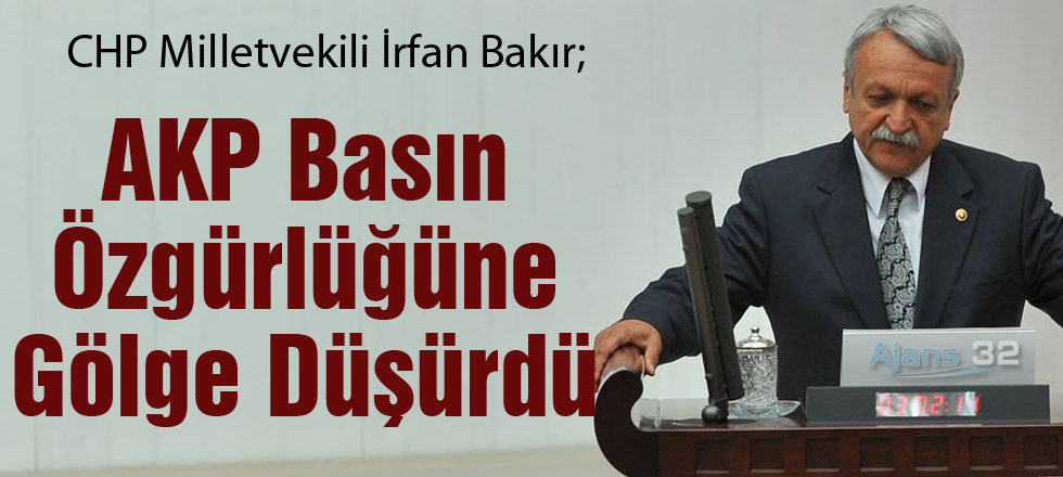 AKP Basın Özgürlüğüne Gölge Düşürdü