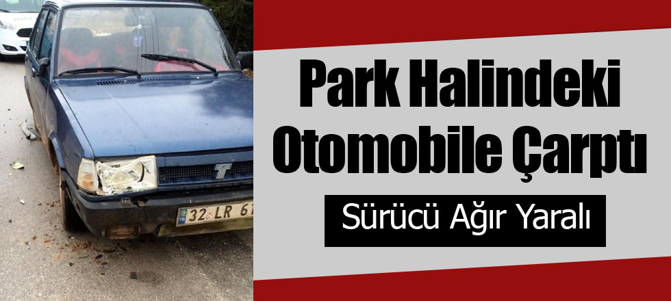 Park Halindeki Otomobile Çarptı