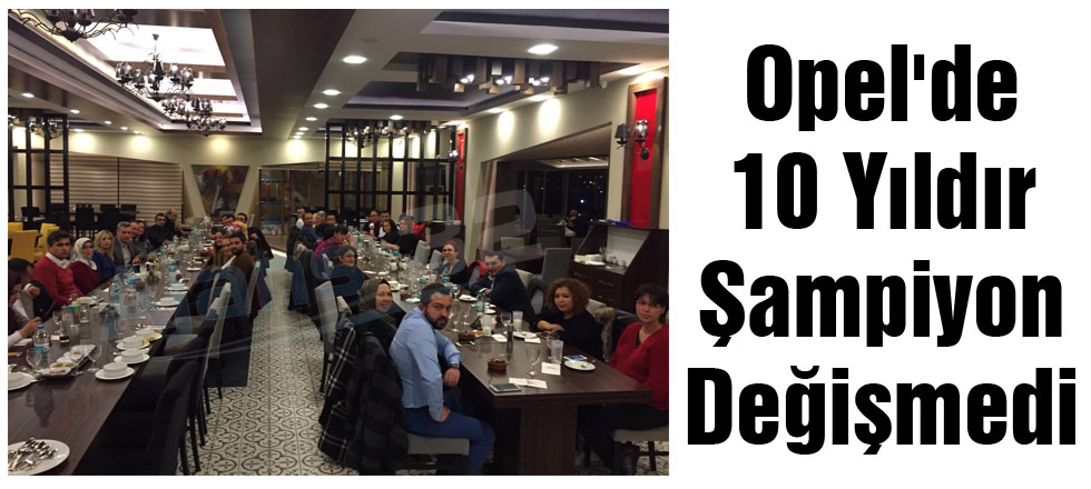 Opel'de 10 Yıldır Şampiyon Değişmedi