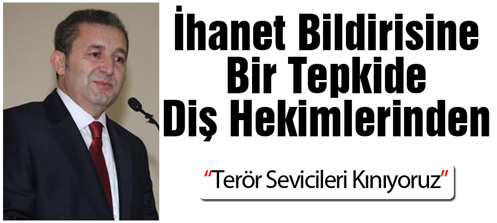 İhanet Bildirisine Diş Hekimlerinden Tepki