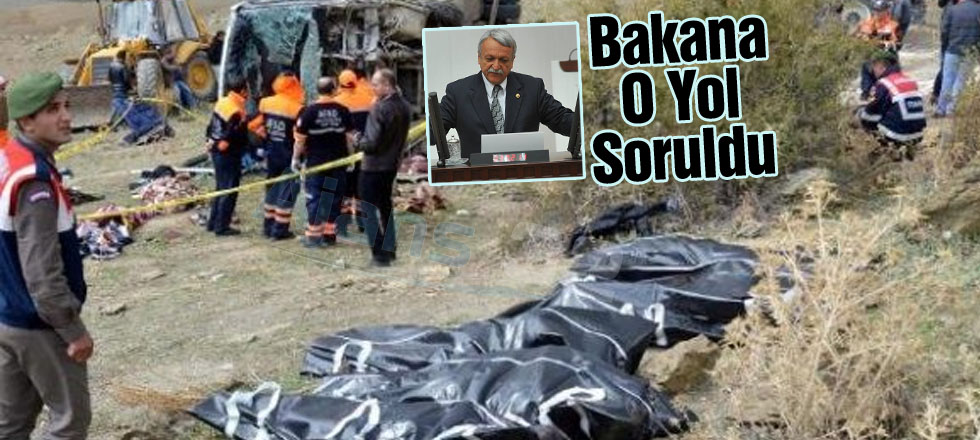 Bakana O Yolu Sordu