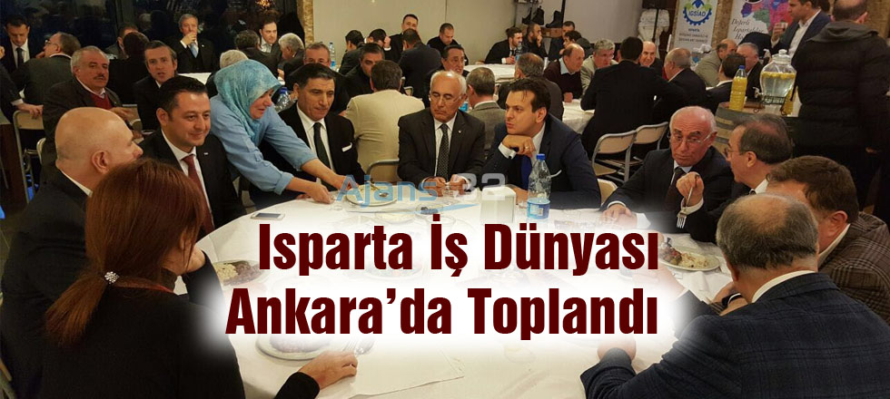Isparta İş Dünyası Ankara'da Toplandı