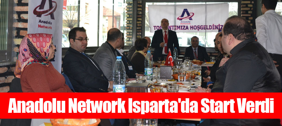Anadolu Network Isparta'da Start Verdi