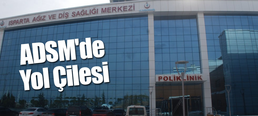 Isparta ADSM'de Yol Çilesi