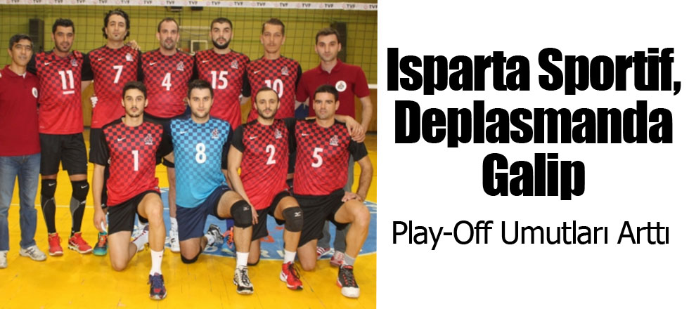 ​Isparta Sportif, Deplasmanda Galip