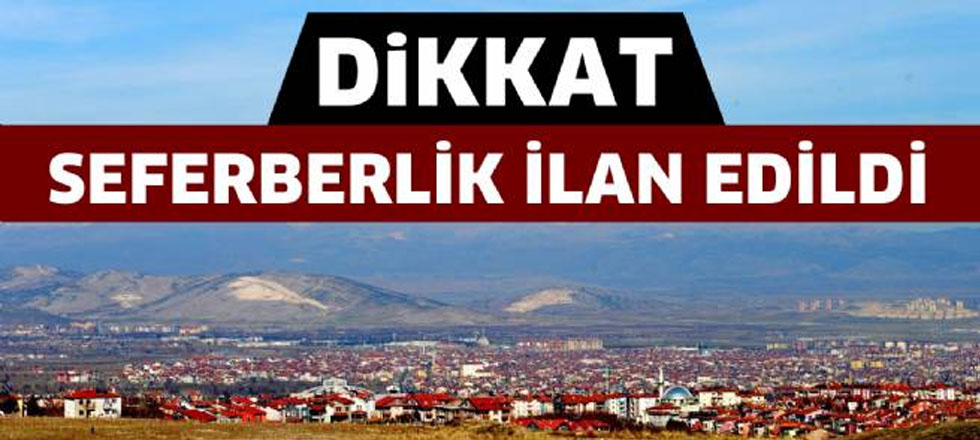 Seferberlik İlan Edildi