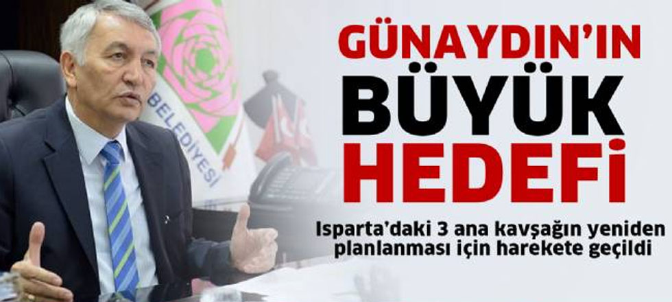 Günaydın’ın Büyük Hedefi