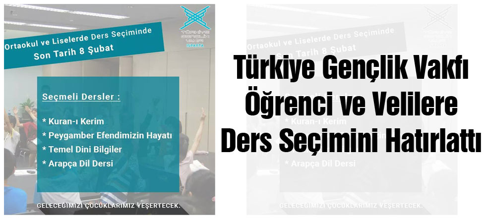 Türkiye Gençlik Vakfı Seçmeli Dersleri Hatırlattı