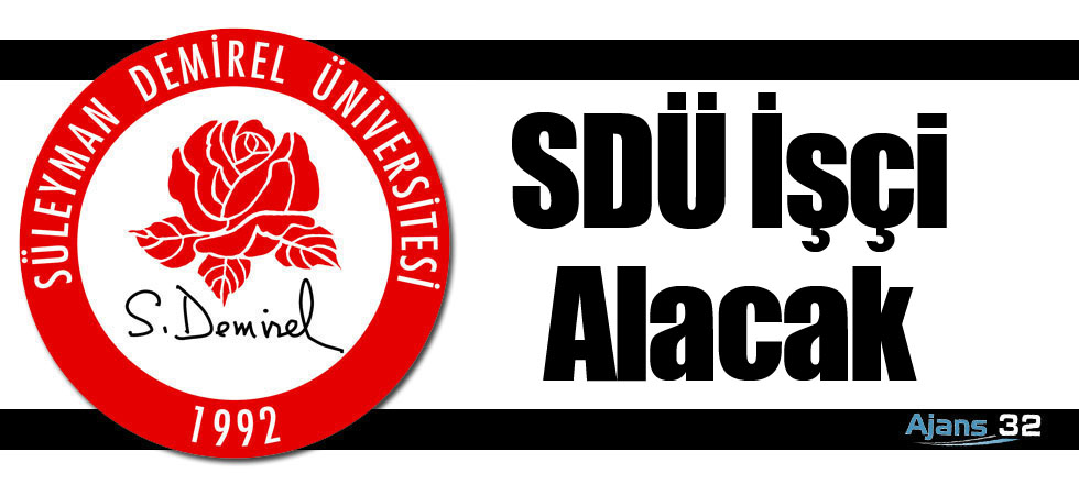 SDÜ İşçi Alacak