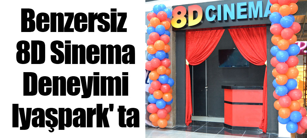 Benzersiz  8D  Deneyimi Iyaşpark' ta