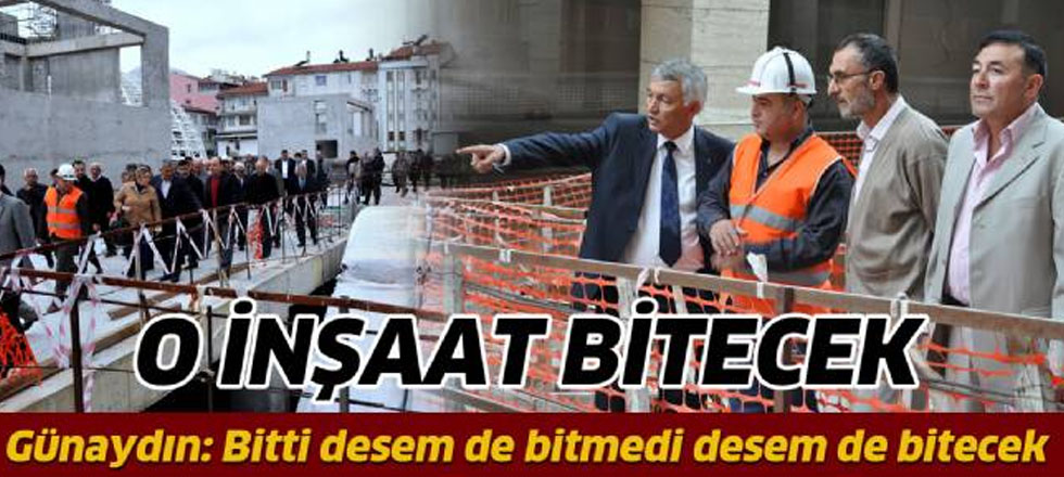 O İnşaat Bitecek!