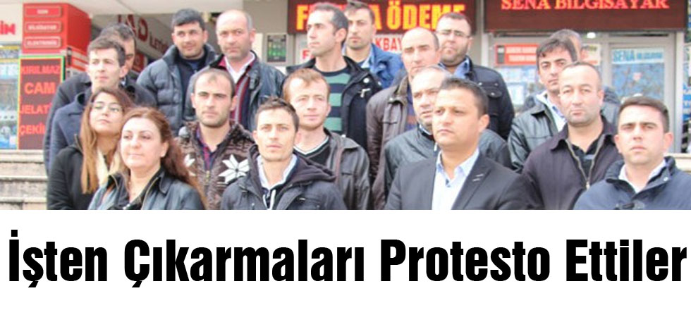 İşten Çıkarmaları Protesto Ettiler