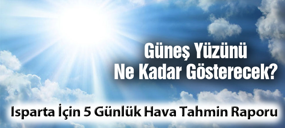 İşte 5 Günlük Hava Durumu