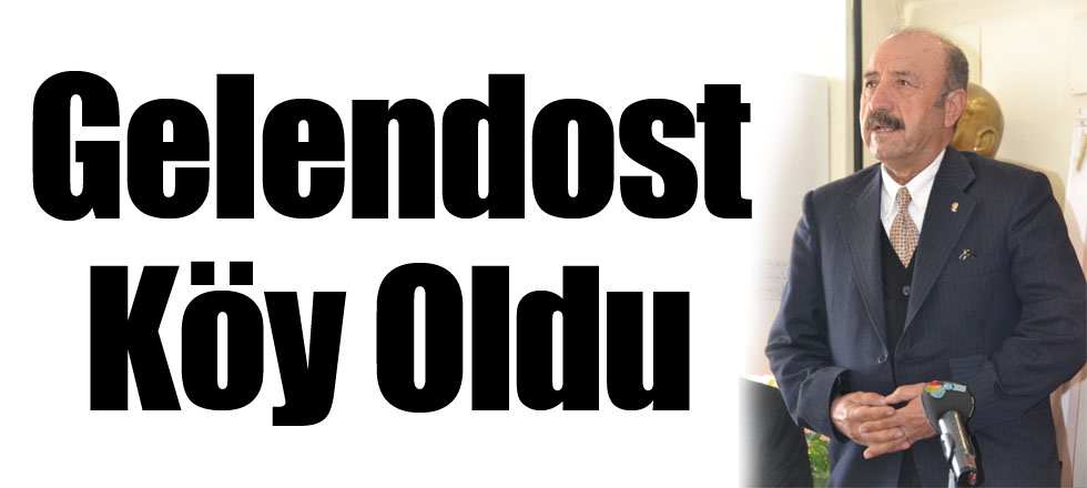 Gelendost Köy Oldu