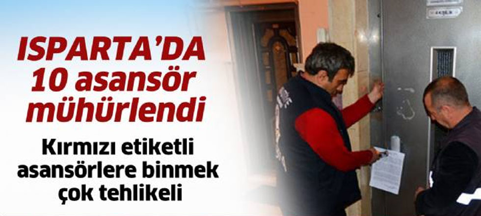 10 Asansör Mühürlendi
