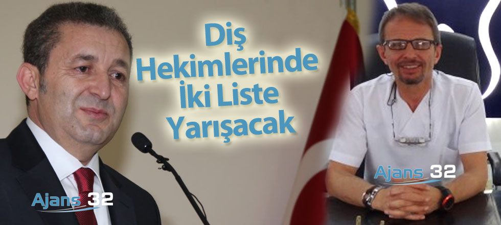 Diş Hekimlerinde İki Liste Yarışacak