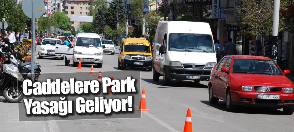 2 Caddeye Park Yasağı Geliyor