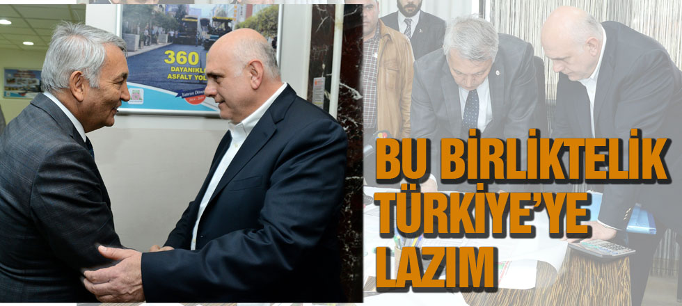 Bu Birliktelik Türkiye'ye Lazım