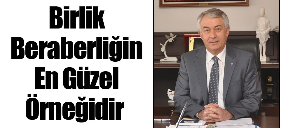 Birlik Beraberliğin En Güzel Örneğidir