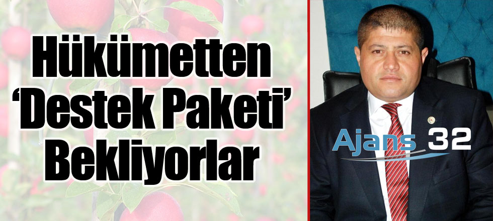 Tarım Sektörü de Hükümetten ‘Destek Paketi’ Bekliyor