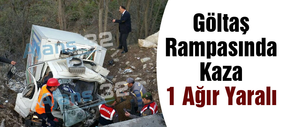 Göltaş Rampasında Kaza: 1 Ağır Yaralı