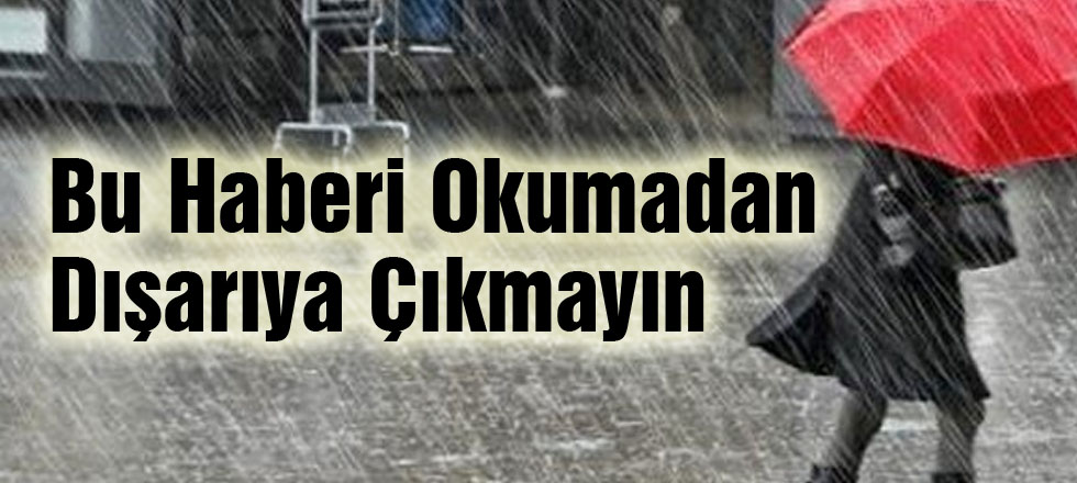 Kuvvetli Yağış Uyarısı!