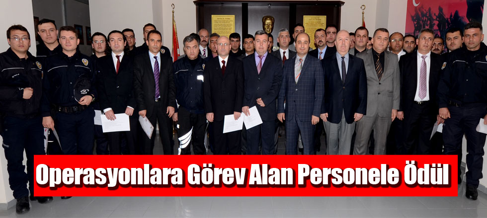 Operasyonlara Görev Alan Personele Ödül