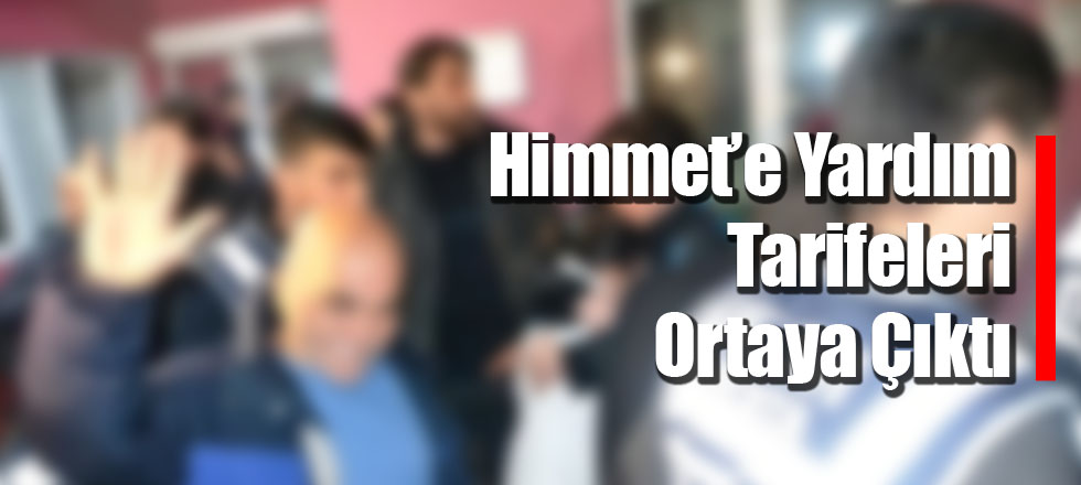 Himmet’e Yardım Tarifeleri Ortaya Çıktı