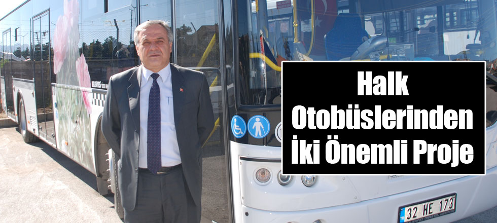Halk Otobüslerinden İki Önemli Proje