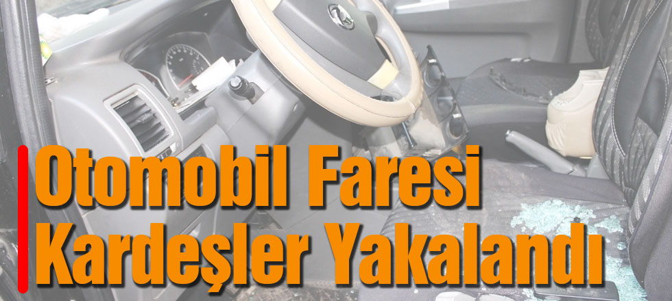 Otomobil Faresi Kardeşler Yakalandı