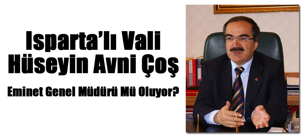 Hüseyin Avni Coş'un Emniyet Genel Müdürü Olması Bekleniyor