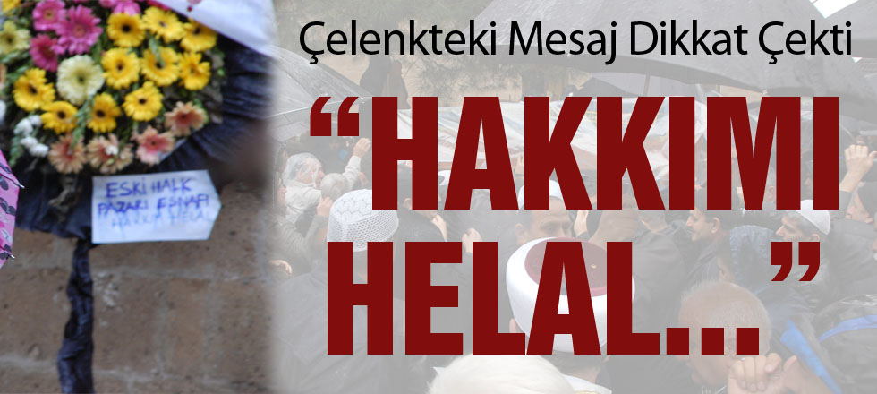 Çelenkteki Mesaj Dikkat Çekti