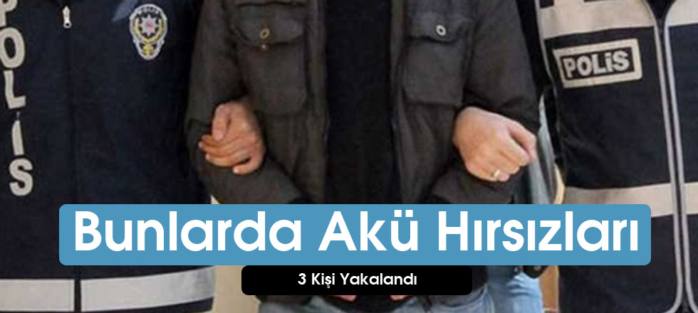 Bunlarda Akü Hırsızları