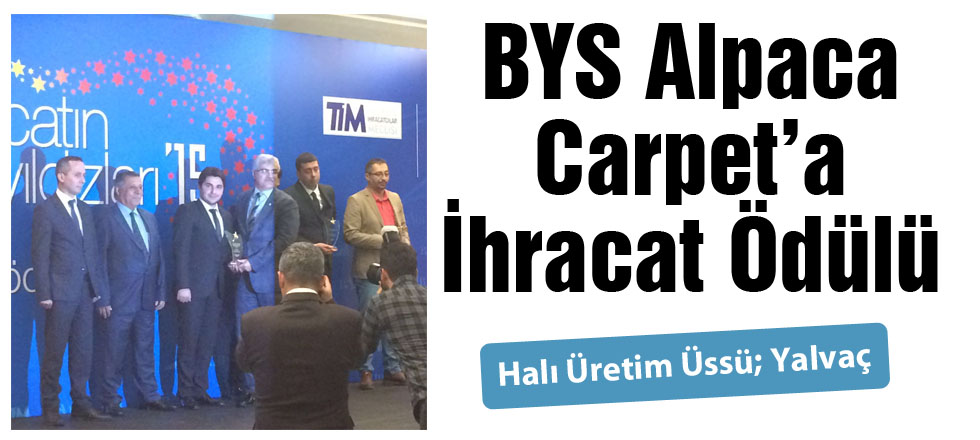 BYS Alpaca Carpet’a İhracat Ödülü