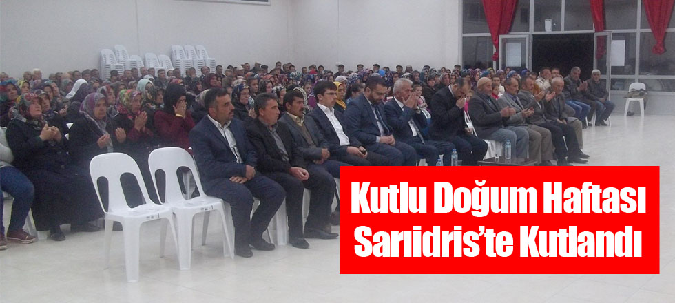 Kutlu Doğum Haftası Sarıidris’te Kutlandı